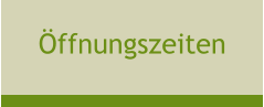 Öffnungszeiten